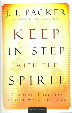 Cover Art for 9780801065583, Keep in Step with the Spirit by J. I. Packer