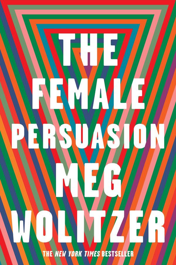 Cover Art for 9781784742379, The Female Persuasion by Meg Wolitzer