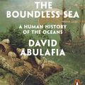 Cover Art for 9780141972091, The Boundless Sea by David Abulafia