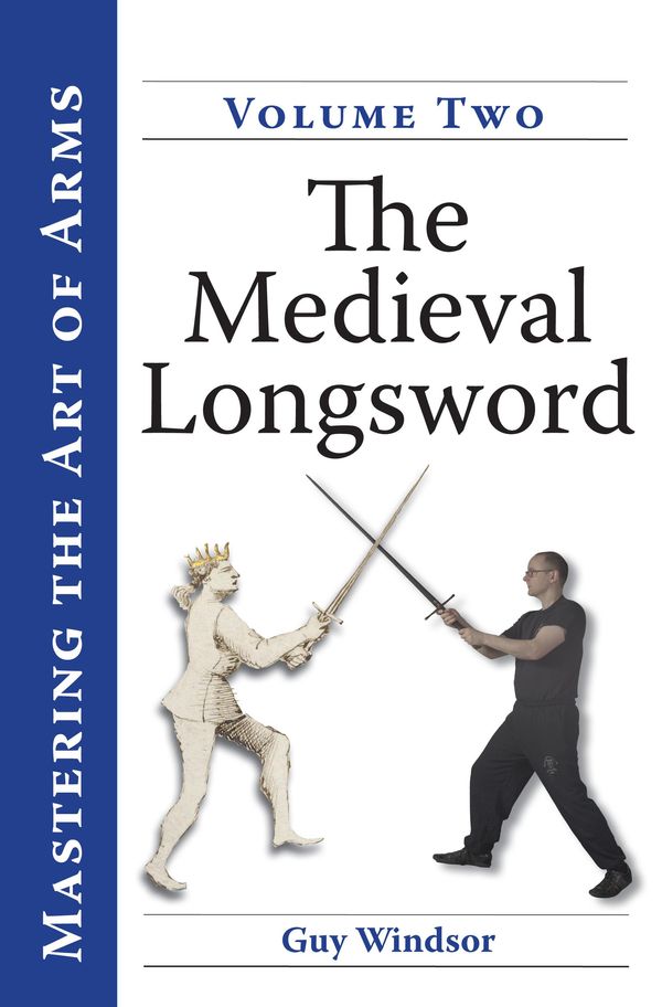 Cover Art for 9789526819341, The Medieval Longsword by Guy Windsor