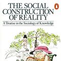 Cover Art for 9780140135480, Social Construction of Reality: a Treatise by Peter L. Berger