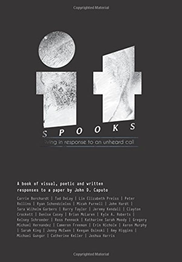 Cover Art for 9780986249501, It Spooks: Living in response to an unheard call by John D Caputo