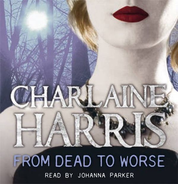 Cover Art for 9781409115915, From Dead to Worse by Charlaine Harris