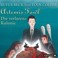 Cover Art for 9783867428217, Artemis Fowl, Die verlorene Kolonie, 6 Audio-CDs by Eoin Colfer, Rufus Beck