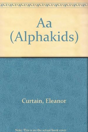 Cover Art for 9780760818343, Aa (Alphakids) by Eleanor Curtain