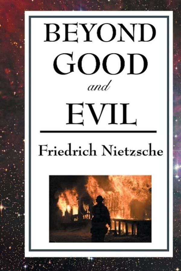 Cover Art for 9781604593228, Beyond Good and Evil by Friedrich Wilhelm Nietzsche