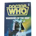 Cover Art for 9780491033022, Doctor Who-Warriors of the Deep by Terrance Dicks