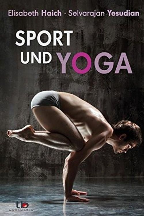 Cover Art for 9783894275990, Sport und Yoga by Elisabeth Haich