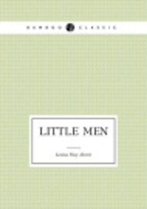 Cover Art for 9785519488938, Little Men (March Family Saga - 3) by Louisa May Alcott