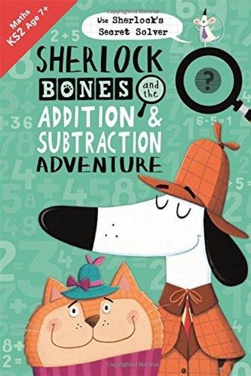 Cover Art for 9781780555508, Sherlock Bones and the Addition and Subtraction Adventure by Diana Craig