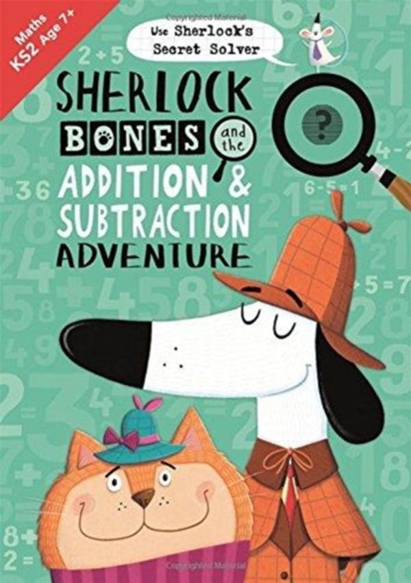 Cover Art for 9781780555508, Sherlock Bones and the Addition and Subtraction Adventure by Diana Craig