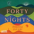 Cover Art for B0B647YTMJ, Forty Nights by Pirooz Jafari