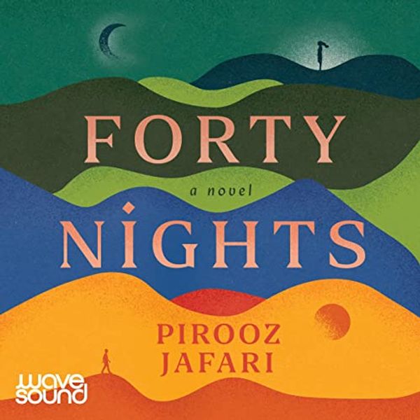 Cover Art for B0B647YTMJ, Forty Nights by Pirooz Jafari