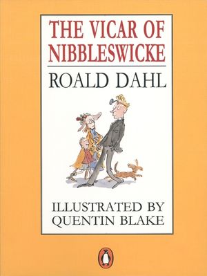 Cover Art for 9780140348910, The Vicar Of Nibbleswicke by Roald Dahl