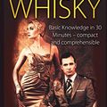 Cover Art for 9781521579251, Single Malt Whisky: Basic Knowledge in 30 Minutes - compact and comprehensible by Stefan Schulz