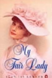 Cover Art for 9780140013641, My Fair Lady by Alan Lerner