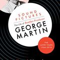 Cover Art for B07JWDL5HC, Sound Pictures: the Life of Beatles Producer George Martin, the Later Years, 1966-2016 by Kenneth Womack