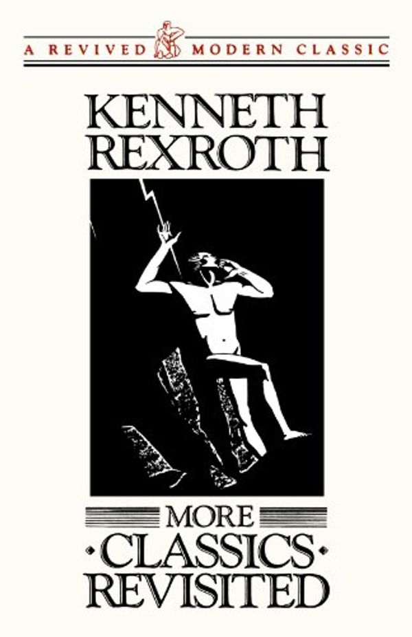 Cover Art for 9780811210836, More Classics Revisited by Kenneth Rexroth
