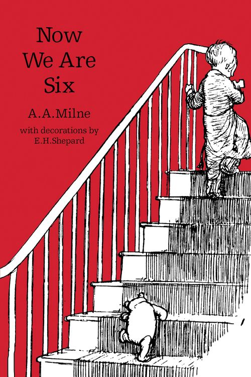 Cover Art for 9781405281294, Now We Are Six (Winnie-the-Pooh - Classic Editions) by A. A. Milne