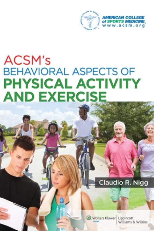 Cover Art for 9781451132113, ACSM’s Behavioral Aspects of Exercise by American College of Sports Medicine