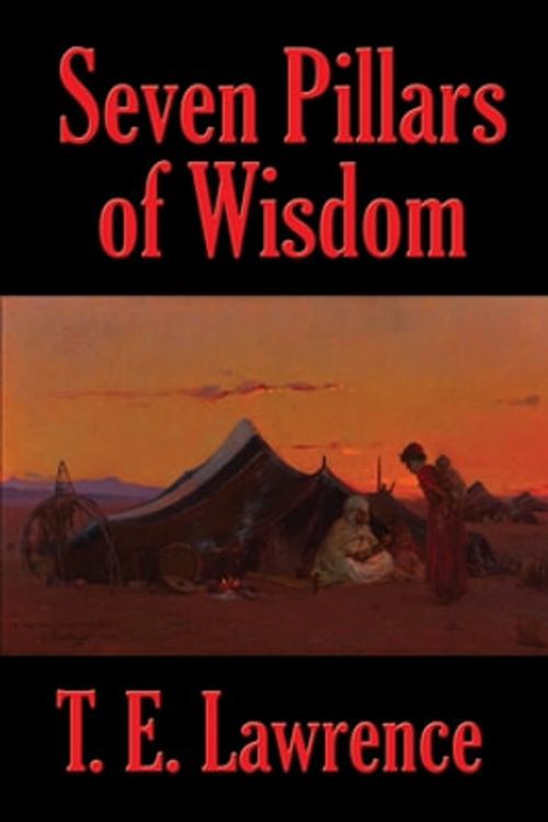 Cover Art for 9781515447030, Seven Pillars of Wisdom by Lawrence, T. E.