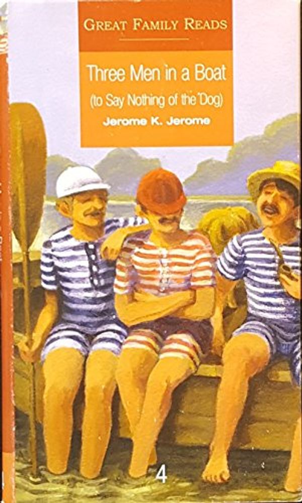 Cover Art for 9782874270826, Three Men in a Boat: To Say Nothing of the Dog (Great Family Reads) by Jerome K. Jerome