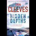 Cover Art for 9781845597726, Hidden Depths by Ann Cleeves