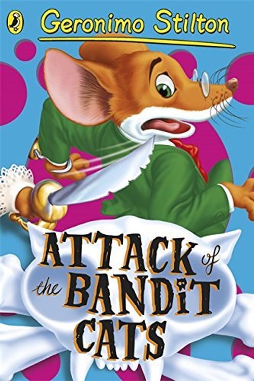 Cover Art for B012YXTTD4, Attack of the Bandit Cats (Geronimo Stilton) by Stilton Geronimo (2013-03-07) Paperback by Geronimo Stilton