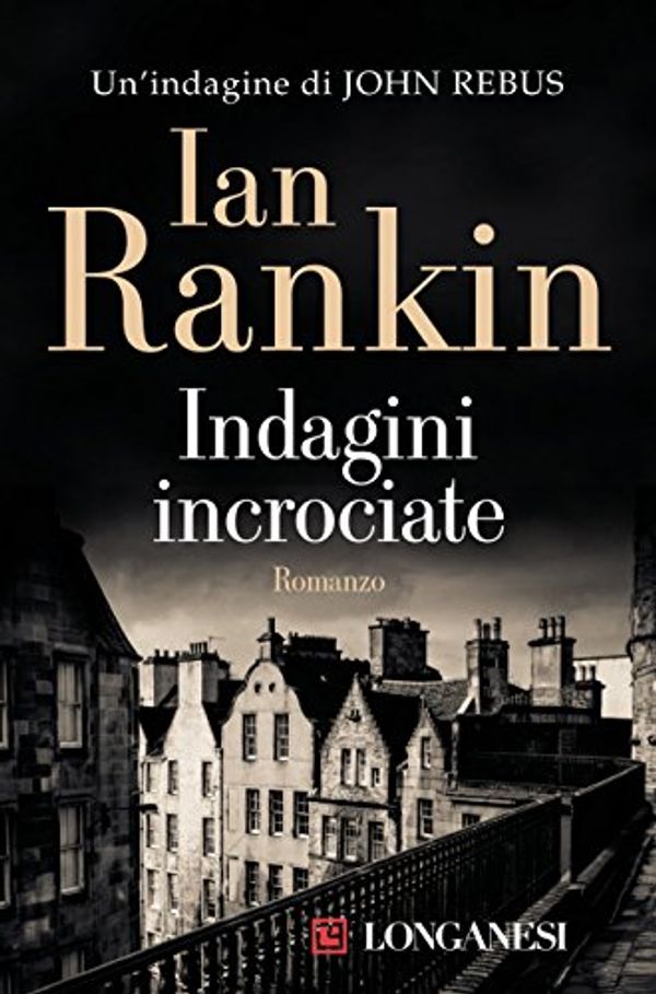 Cover Art for B01E78ULPE, Indagini incrociate by Ian Rankin