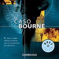 Cover Art for 9788497593694, El Caso Bourne/ the Bourne Identity by Robert Ludlum