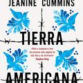 Cover Art for B084R79VY4, Tierra americana: American Dirt (Spanish Edition) by Jeanine Cummins