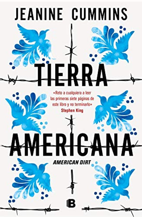 Cover Art for B084R79VY4, Tierra americana: American Dirt (Spanish Edition) by Jeanine Cummins