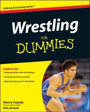 Cover Art for 9781118117972, Wrestling For Dummies by Henry Cejudo