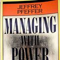 Cover Art for 9780071034524, Managing with Power by Jeffrey Pfeffer