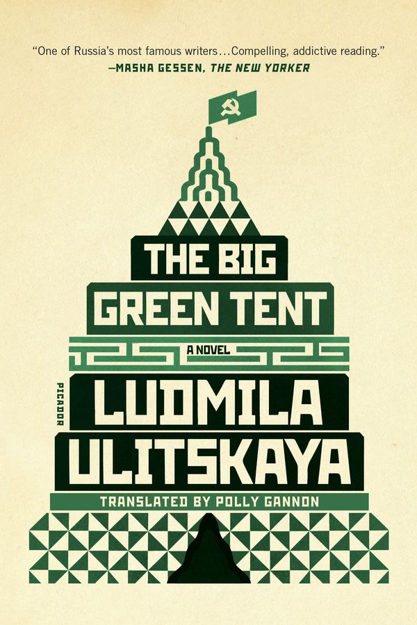 Cover Art for 9781250097446, The Big Green Tent by Ludmila Ulitskaya