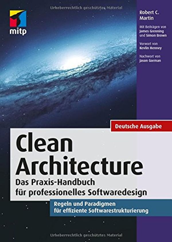 Cover Art for 9783958457249, Clean Architecture: Das Praxis-Handbuch für professionelles Softwaredesign.Regeln und Paradigmen für effiziente Softwarestrukturierung by Robert C. Martin