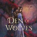 Cover Art for 9781743535738, Den of WolvesBlackthorn & Grim 3 by Juliet Marillier