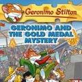 Cover Art for B01BITB3TS, Geronimo and the Gold Medal Mystery by Stilton Geronimo