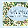 Cover Art for 9780141379524, Each Peach Pear Plum by Allan Ahlberg, Janet Ahlberg