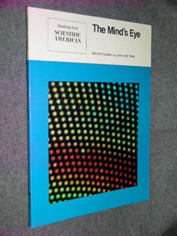 Cover Art for 9780716717546, The Mind's Eye: Readings from Scientific American by Jeremy M. Wolfe