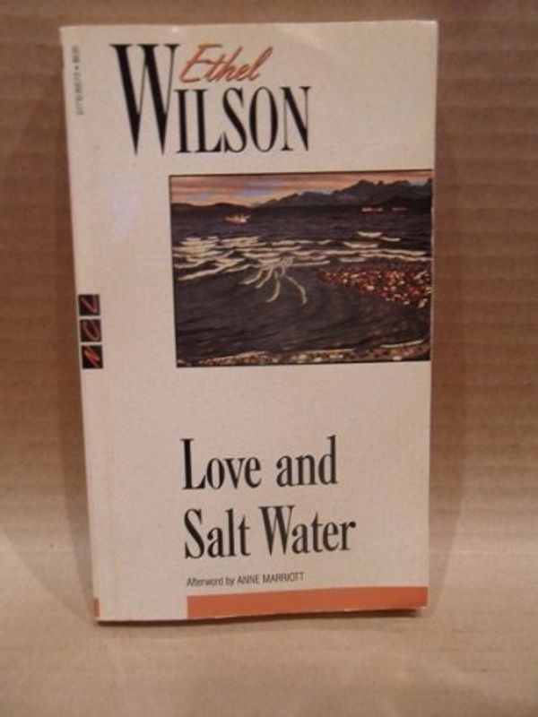 Cover Art for 9780771089572, Love and Salt Water by Ethel Wilson