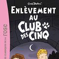 Cover Art for 9782012016002, Enlevement Au Club DES Cinq by Enid Blyton