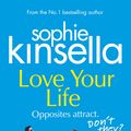 Cover Art for 9781784163587, Love Your Life by Sophie Kinsella
