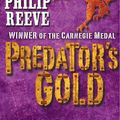 Cover Art for B00BB5ZUFS, Mortal Engines #2: Predator's Gold (Mortal Engines Quartet) by Philip Reeve