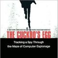 Cover Art for B004IYBRV0, The Cuckoo's Egg: Tracking a Spy Through the Maze of Computer Espionage by Cliff Stoll