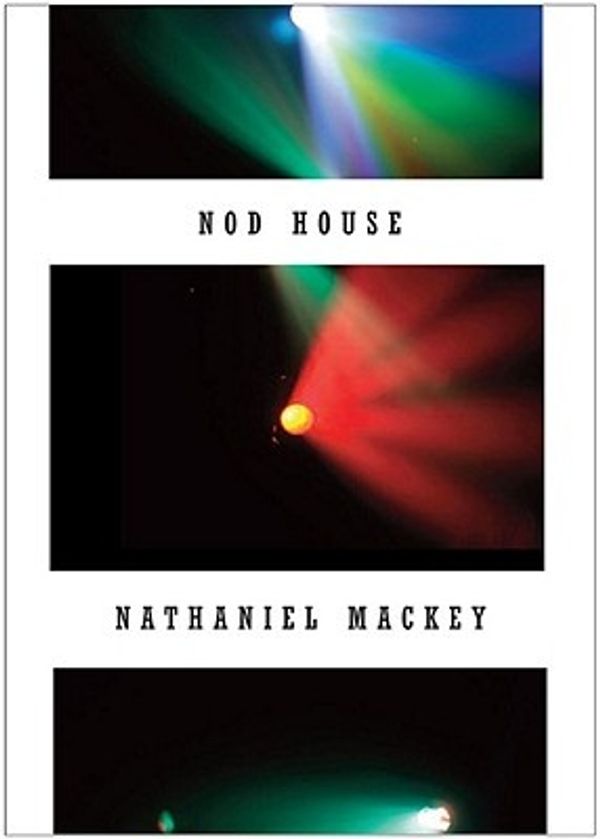 Cover Art for 9780811219464, Nod House by Nathaniel Mackey