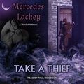 Cover Art for 9781977343857, Take a Thief by Mercedes Lackey