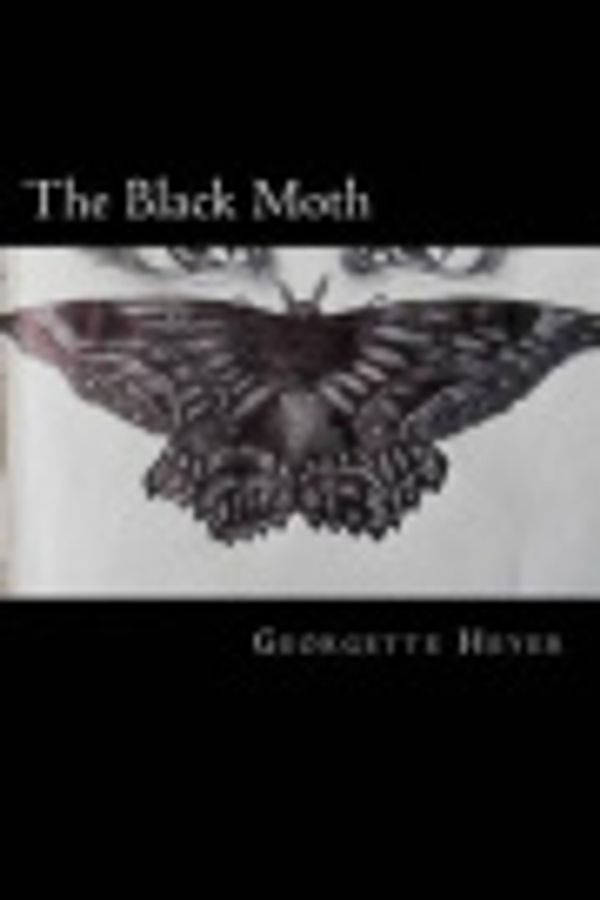 Cover Art for 9781518741838, The Black Moth by Georgette Heyer