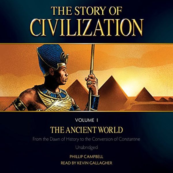 Cover Art for B01HBROEHE, The Story of Civilization, Volume I: The Ancient World by Phillip Campbell