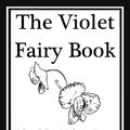 Cover Art for 9781627936637, The Violet Fairy Book by Andrew Lang